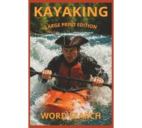 Kayaking Word Search for Seniors: River Pirates Edition, Large Print Puzzle Book: 50 Large-Print Kayaking Word Searches Featuring 600+ Paddle Sports ... Pirate-Themed Puzzles for Adults and Seniors