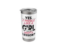 Kayaking Yes I Paddle Like A Girl Want A Lesson Stainless Steel Insulated Tumbler