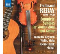 Kayaleh/Kolk - Ferdinand Rebay: Complete Sonatas for Violin/Viola and Guitar