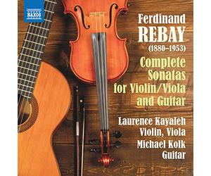 Kayaleh/Kolk - Ferdinand Rebay: Complete Sonatas for Violin/Viola and Guitar