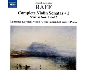 Kayaleh/Schneider - Joseph Joachim Raff: Complete Violin Sonatas Vol. 1 - Sonatas Nos. 1 and 2