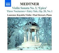 Kayaleh:Stewart - MEDTNER: Complete Works for Violin and Piano, Vol. 1