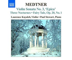 Kayaleh:Stewart - MEDTNER: Complete Works for Violin and Piano, Vol. 1