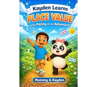 Kayden Learns Place Value: With Penny on an Adventure