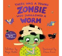 Kaye Baillie There Was a Young Zombie Who Swallowed a Worm Paperback Book Kaye Baillie Multicolor
