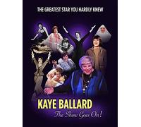Kaye Ballard: The Show Goes On!
