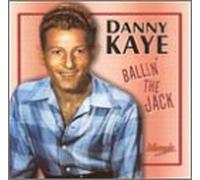 Kaye, Danny - Ballin' the Jack