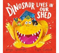 Kaye Umansky A Dinosaur Lives in Our Shed Paperback Book Kaye Umansky Multicolor