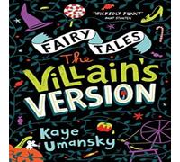 Kaye Umansky Fairy Tales: The Villain's Version Paperback Book Kaye Umansky Multicolor
