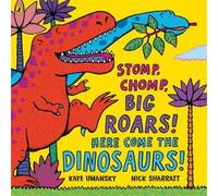 Kaye Umansky Stomp, Chomp, Big Roars Here Come the Dinosaurs Paperback Book Kaye Umansky Multicolor