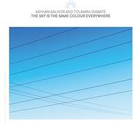 Kayhan Kalhor and Toumani Diabaté - The Sky Is the Same Colour Everywhere [VINYL]