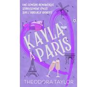 Kayla à Paris: Une comédie romantique sérieusement épicée sur l'erreur d'identité (Puissants sans scrupules)