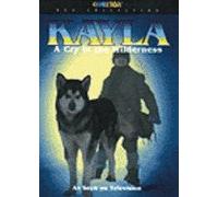 Kayla-Cry in the Wilderness - Kayla: A Cry in the Wilderness [VHS]