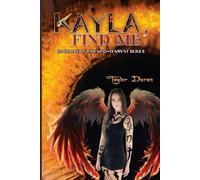Kayla, Find Me: Book One of An Enlightenment Series: 1