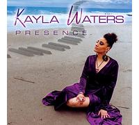 Kayla Waters - Presence
