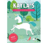 Kayla's Coloring & Activity Book: A Custom Gift For Kayla - Her Name on Every Personalized Coloring Page (Personalized Coloring Pages)