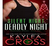 Kaylea Cross Silent Night, Deadly Night Paperback Book Kaylea Cross Multicolor
