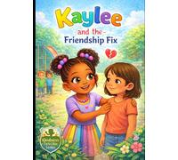 Kaylee and the Friendship Fix (Kindness Detective Series)