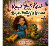 Kayleigh & Kash and the Bayou Butterfly Garden