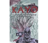 KAYO: Cuando la maldad tiene razon de ser