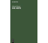 Kayser - Die Hefe - New hardback or cased book - X555z