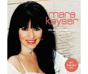 Kayser, Mara - Ich Zeig Dir Meine Welt