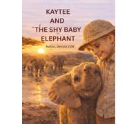 Kaytee and the Shy Baby Elephant (African Animal Friendship Stories Series)