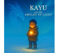 Kayu and the Amulet of Light