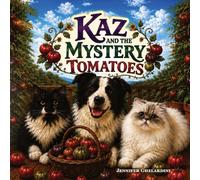 Kaz and the Mystery Tomatoes