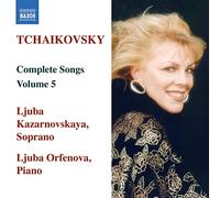 Kazarnovskaya:Orfenova - TCHAIKOVSKY: Songs, Vol. 5
