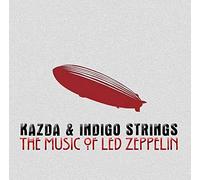 Kazda & Indigo String - The Music Of Led Zeppelin