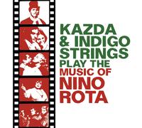 Kazda & Indigo Strings - Play the Music of Nino Rota