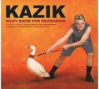 Kazik - KAZIK-SILNY KAZIK POD WEZWANIEM
