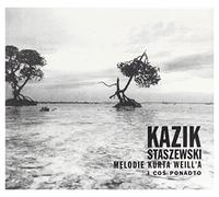 Kazik Staszewski - Kazik Staszewski - Melodie Kurta Weilla i Cos Ponadto