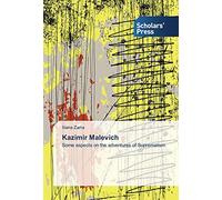 Kazimir Malevich: Some aspects on the adventures of Suprematism
