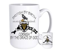 KAZMUGZ BIG 15oz MUG British by birth - CORNISH by The grace of God, ceramic PATRIOTIC English tea/coffee mug Cornwall Gift. Matching Cornwall Coaster and Keyring Available
