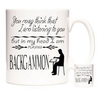 KAZMUGZ Funny Backgammon Mug - “You May Think I’m Listening…” Quote - Ceramic Coffee Cup for Board Game Lovers, Gamers & Strategy Fans - Unique Gift for Backgammon Enthusiasts