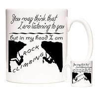 KAZMUGZ Rock Climbing Mug, You May Think I Am Listening to You But in My Head I Am Rock Climbing.