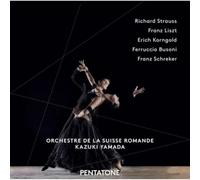 Kazuki Yamada; Orchestre De La Suisse Romande - Ballet Music By Strauss; Liszt; Korngold; Busoni; Schreker