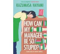 Kazumasa Hayami - How Can My Manager Be So Stupid Utterly delightf - P245z