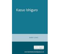 Kazuo Ishiguro (Contemporary World Writers)
