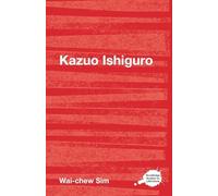 Kazuo Ishiguro – Routledge Guides to Literature – Routledge