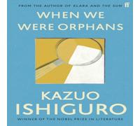 Kazuo Ishiguro When We Were Orphans Paperback Book Kazuo Ishiguro Multicolor