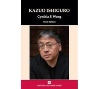 Kazuo Ishiguro (Writers and their Work)
