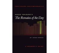 Kazuo Ishiguro's The Remains of the Day: A Reader's Guide (Continuum Contemporaries)