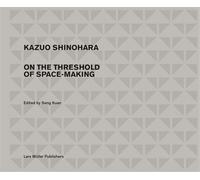 Kazuo Shinohara : Traversing the House and the City, Hardcover by Shinohara, ...