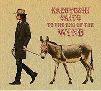 Kazuyoshi Saito - Kaze No Hate Made (Type A) (CD+DVD) [Japan LTD CD] VIZL-1020