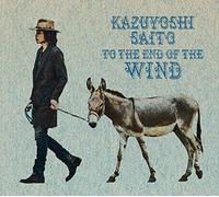 Kazuyoshi Saito - Kaze No Hate Made (Type B) (2CDS) [Japan LTD CD] VIZL-1021