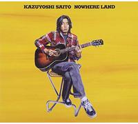 Kazuyoshi Saito - Nowhere Land [SHM-CD]
