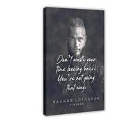 KBGDFSDF Ragnar Lothbrok Quote Poster Canvas Poster Bedroom Decor Landscape Decor Gift 16x24inch(40x60cm)